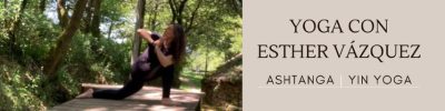 Yoga con Esther Vázquez | Yin Ashtanga Yoga